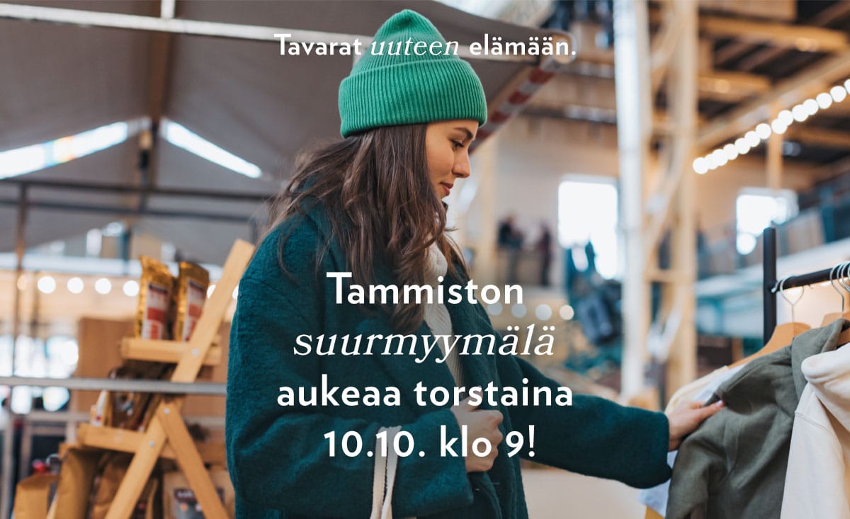 Tammiston suurmyymälä aukeaa torstaina 10.10. klo 9!